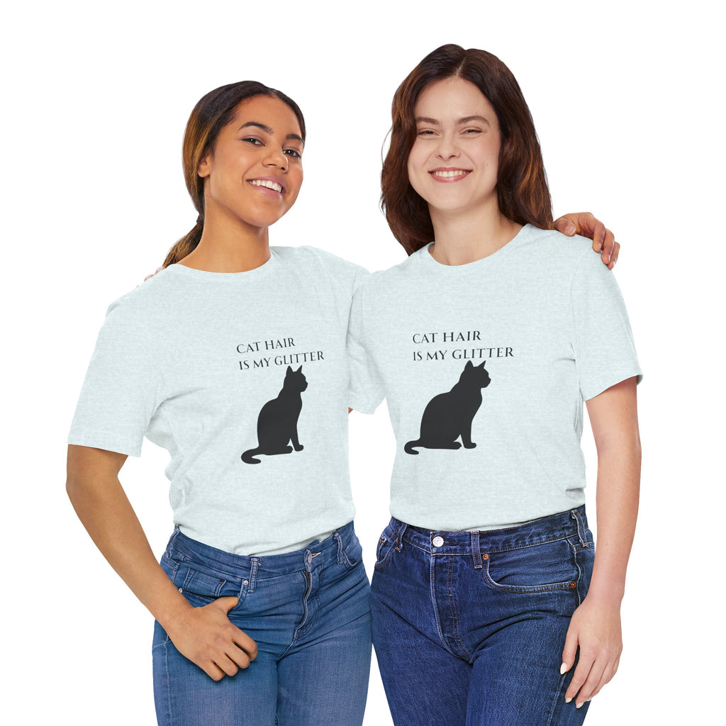 Cat Hair Is My Glitter T-Shirt | Funny Cat Mom Gift | Cat Lover Shirt Women