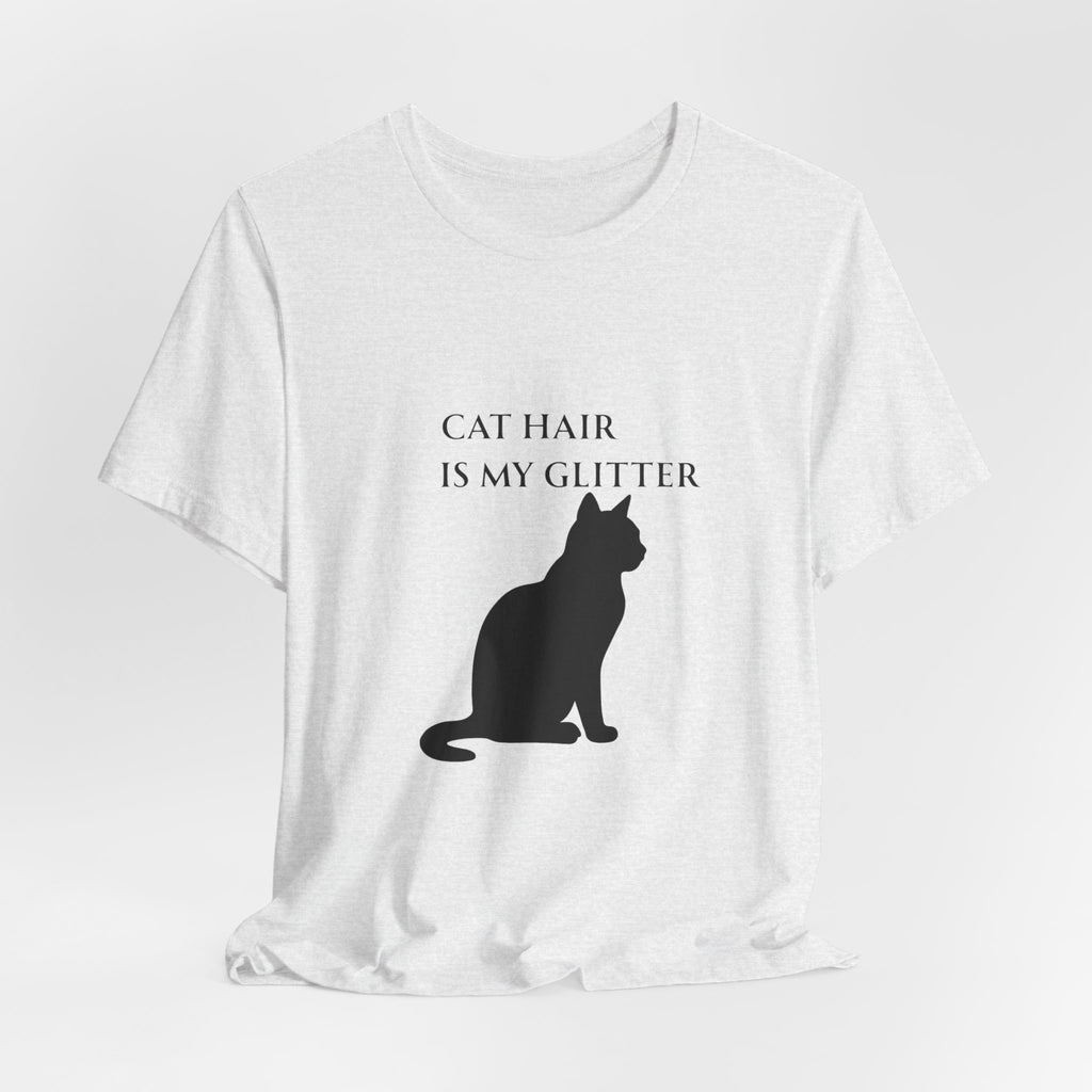 Cat Hair Is My Glitter T-Shirt | Funny Cat Mom Gift | Cat Lover Shirt Women